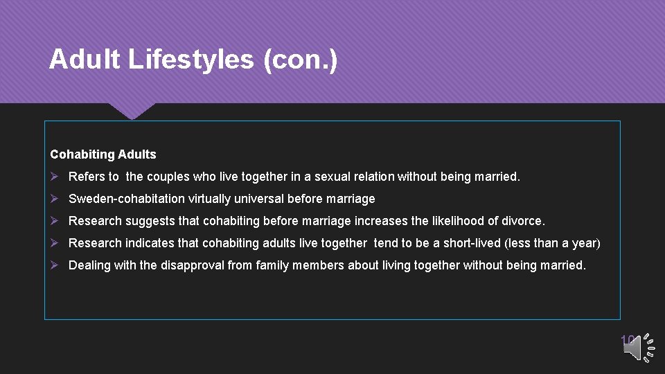 Adult Lifestyles (con. ) Cohabiting Adults Ø Refers to the couples who live together