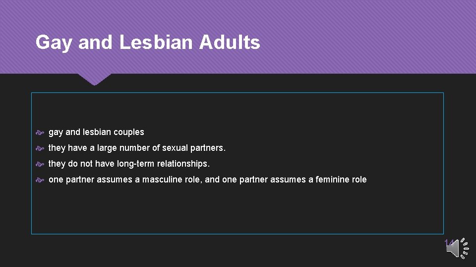 Gay and Lesbian Adults gay and lesbian couples they have a large number of