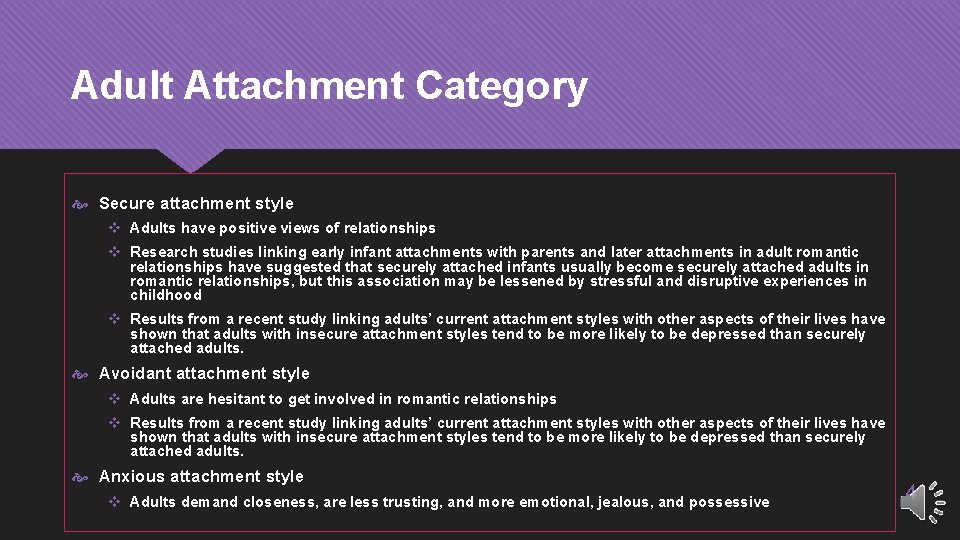 Adult Attachment Category Secure attachment style v Adults have positive views of relationships v