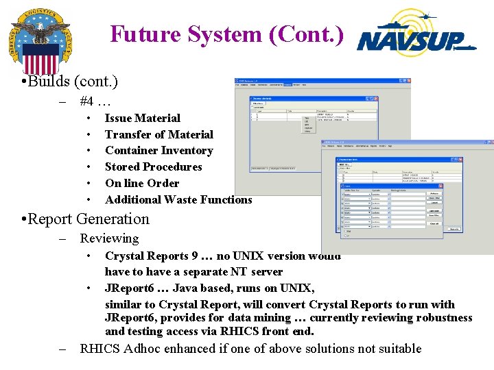 Future System (Cont. ) • Builds (cont. ) – #4 … • • •