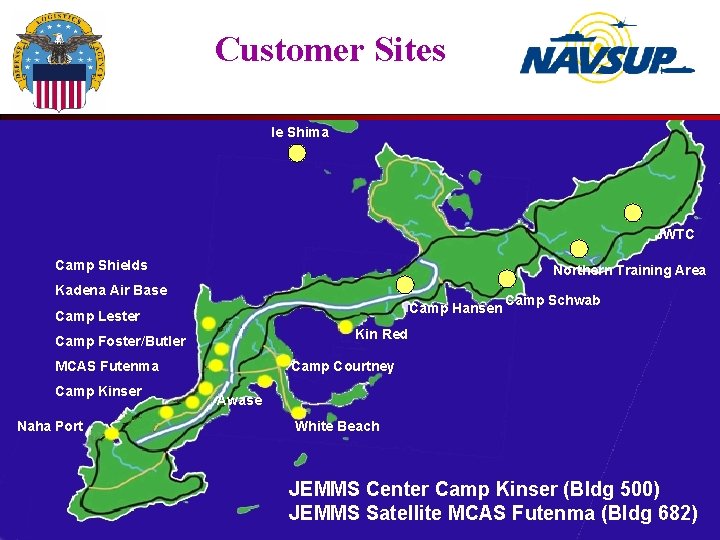 Customer Sites Ie Shima JWTC Camp Shields Northern Training Area Kadena Air Base Camp