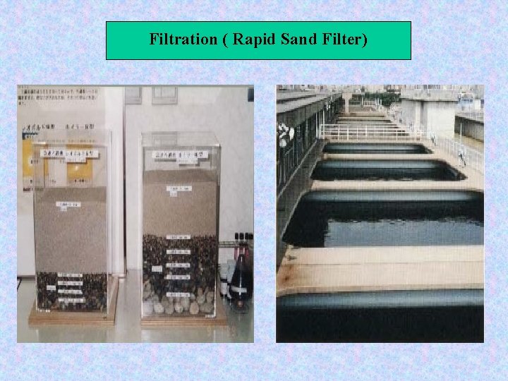 Filtration ( Rapid Sand Filter) 