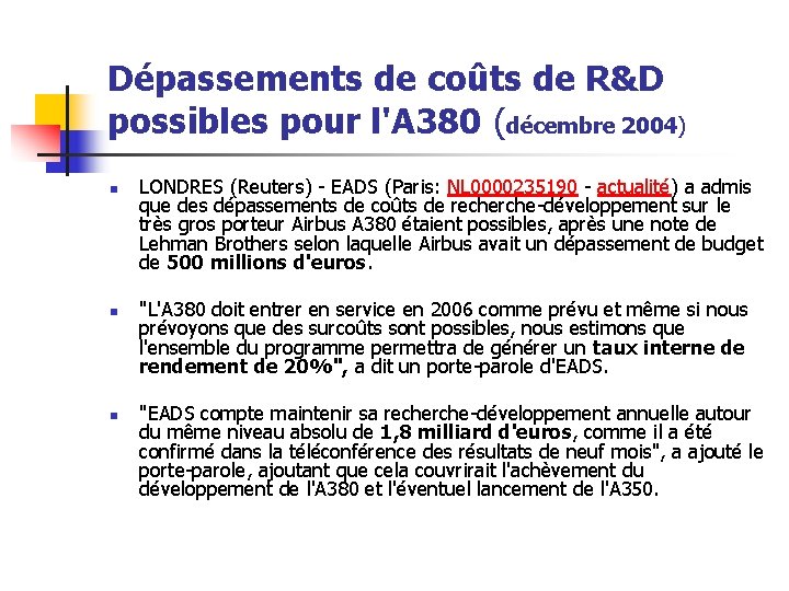 Dépassements de coûts de R&D possibles pour l'A 380 (décembre 2004) n n n