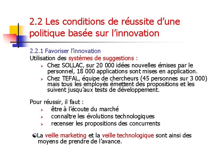 2. 2 Les conditions de réussite d’une politique basée sur l’innovation 2. 2. 1 2. 2 Les conditions de réussite d’une politique basée sur l’innovation 2. 2. 1