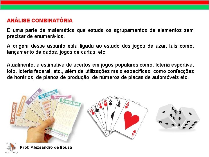 MATEMÁTICA, 9º Ano Pontos no plano cartesiano/pares ordenados ANÁLISE COMBINATÓRIA É uma parte da
