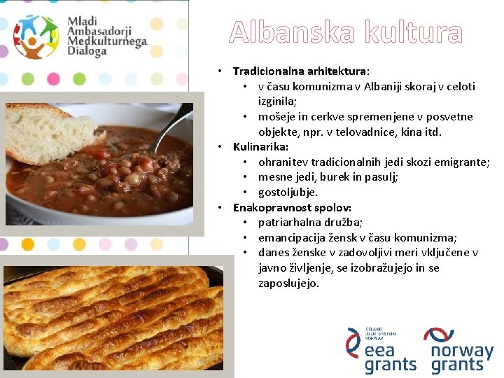 Albanska kultura • Tradicionalna arhitektura: • v času komunizma v Albaniji skoraj v celoti