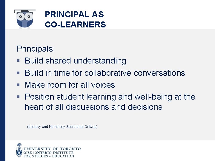 PRINCIPAL AS CO-LEARNERS Principals: § Build shared understanding § Build in time for collaborative