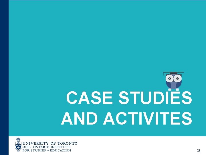 CASE STUDIES AND ACTIVITES 38 