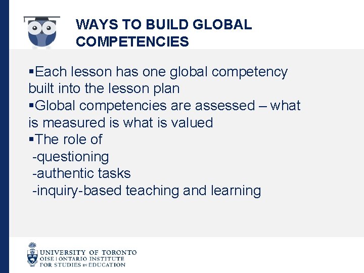 WAYS TO BUILD GLOBAL COMPETENCIES §Each lesson has one global competency built into the