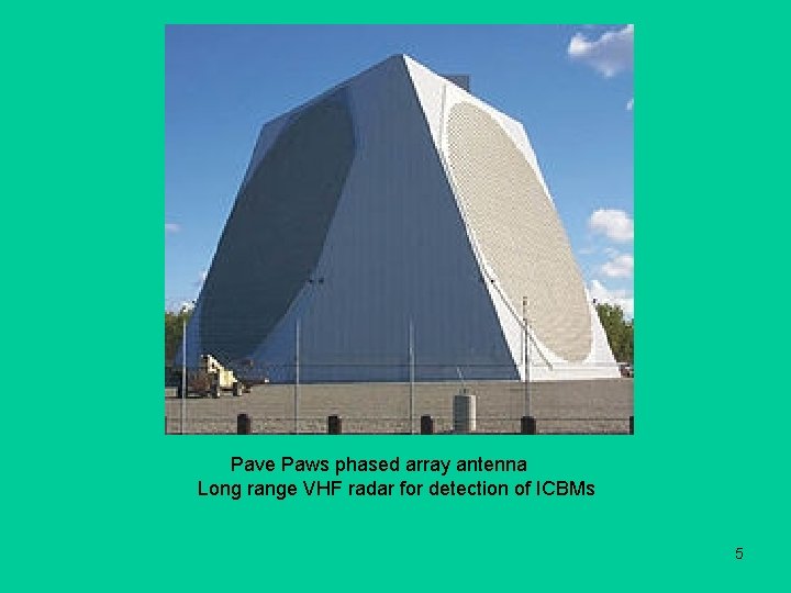 Pave Paws phased array antenna Long range VHF radar for detection of ICBMs 5