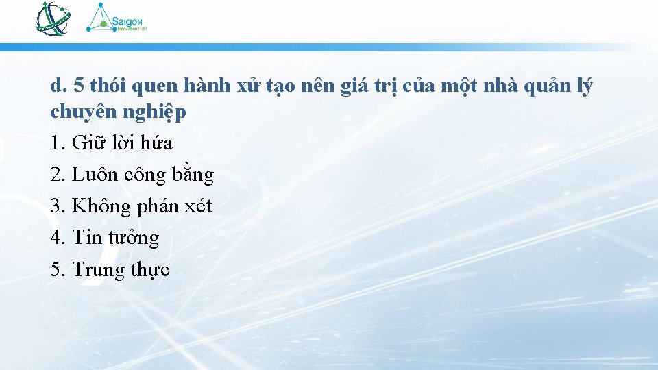 d. 5 thói quen hành xử tạo nên giá trị của một nhà quản