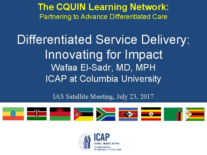 The CQUIN Learning Network: Partnering to Advance Differentiated Care Differentiated Service Delivery: Innovating for