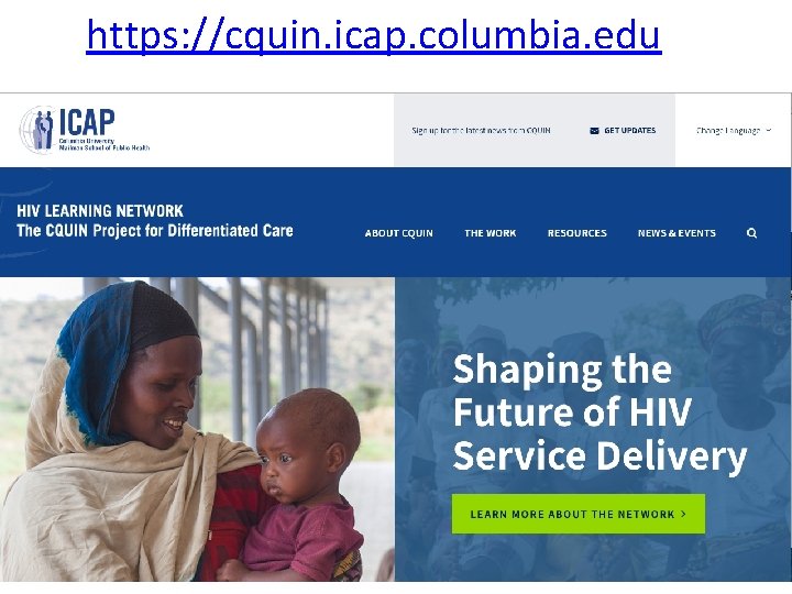 https: //cquin. icap. columbia. edu CQUIN: The HIV Learning Network 15 