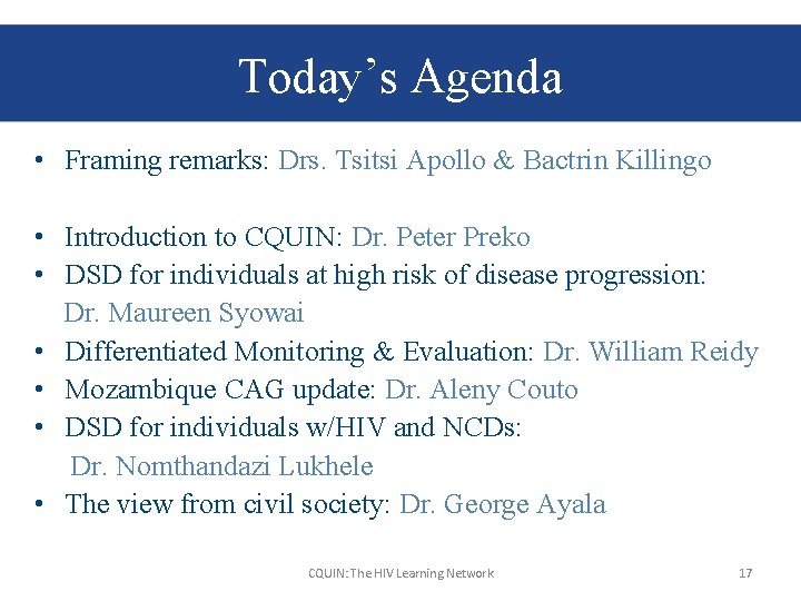 Today’s Agenda • Framing remarks: Drs. Tsitsi Apollo & Bactrin Killingo • Introduction to