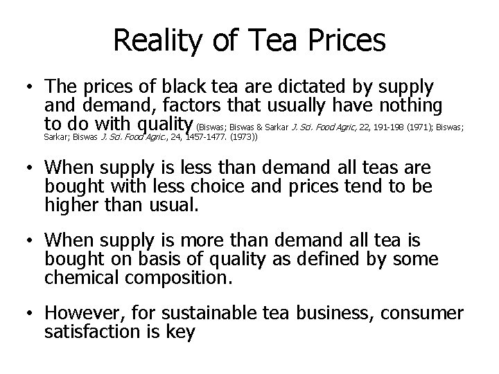 Reality of Tea Prices • The prices of black tea are dictated by supply Reality of Tea Prices • The prices of black tea are dictated by supply