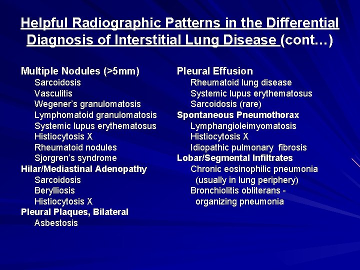 Helpful Radiographic Patterns in the Differential Diagnosis of Interstitial Lung Disease (cont…) Multiple Nodules