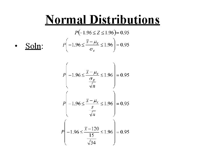 Normal Distributions • Soln: 