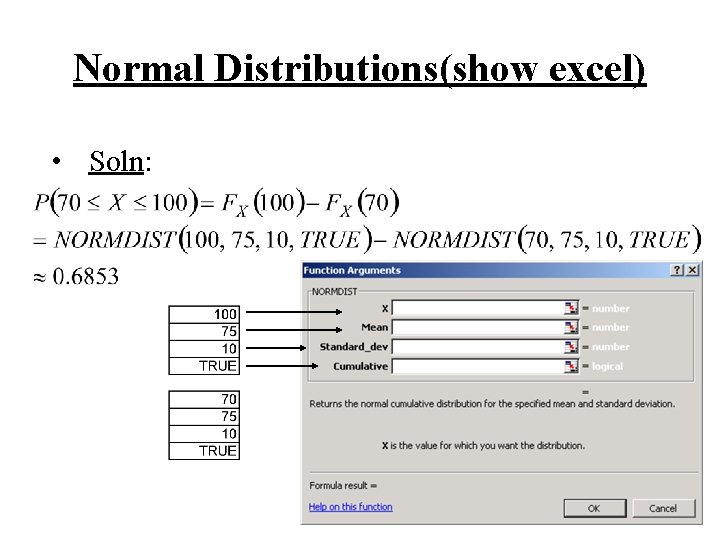 Normal Distributions(show excel) • Soln: 