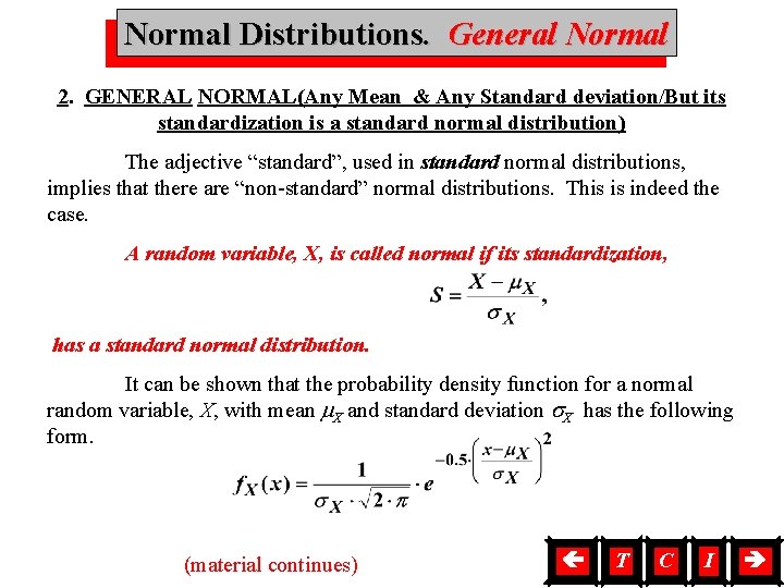 Normal Distributions. General Normal, General Normal 2. GENERAL NORMAL(Any Mean & Any Standard deviation/But