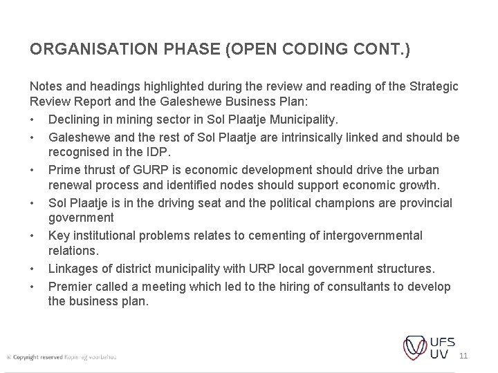 ORGANISATION PHASE (OPEN CODING CONT. ) Notes and headings highlighted during the review and
