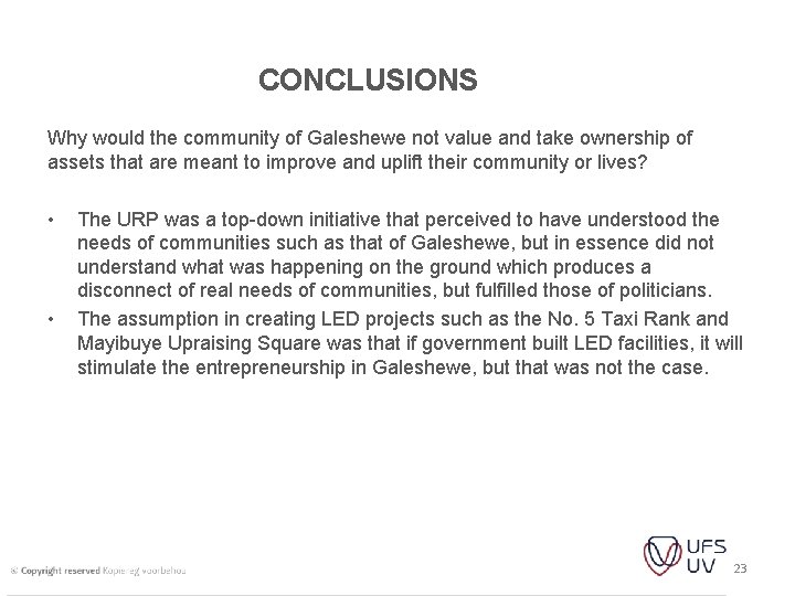 CONCLUSIONS Why would the community of Galeshewe not value and take ownership of assets