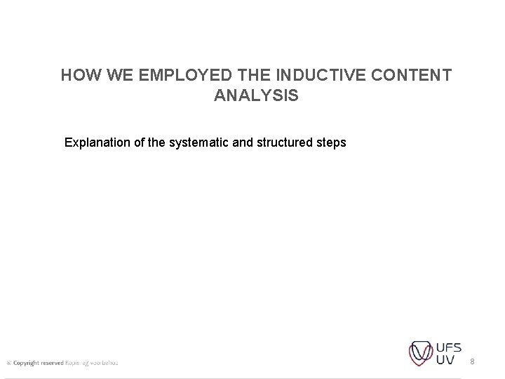 HOW WE EMPLOYED THE INDUCTIVE CONTENT ANALYSIS Explanation of the systematic and structured steps