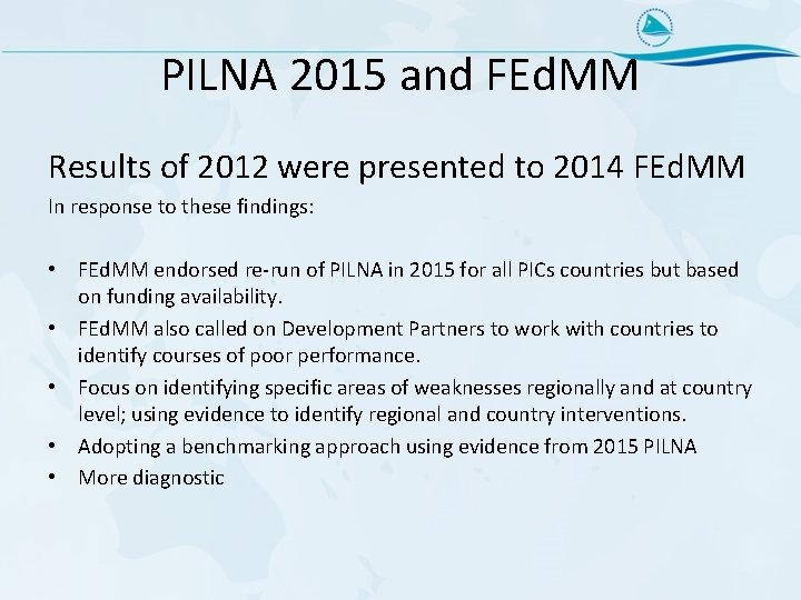 PILNA 2015 and FEd. MM Results of 2012 were presented to 2014 FEd. MM