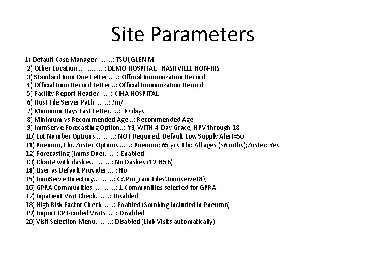 Site Parameters 1) Default Case Manager. . : TSUI, GLEN M 2) Other Location.