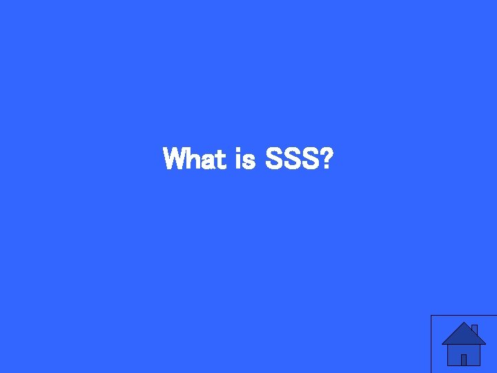 What is SSS? 