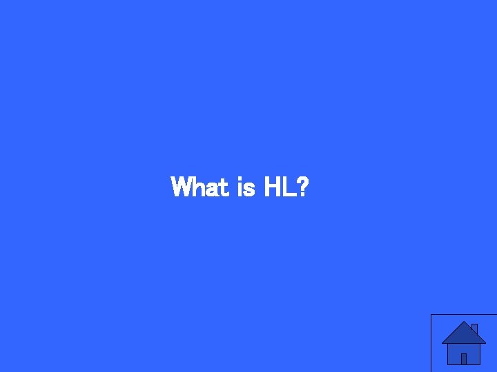 What is HL? 