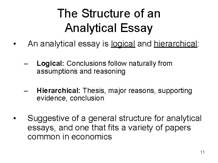 The Structure of an Analytical Essay • • An analytical essay is logical and The Structure of an Analytical Essay • • An analytical essay is logical and