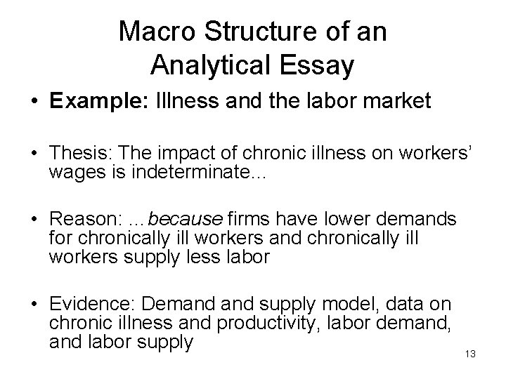 Macro Structure of an Analytical Essay • Example: Illness and the labor market • Macro Structure of an Analytical Essay • Example: Illness and the labor market •
