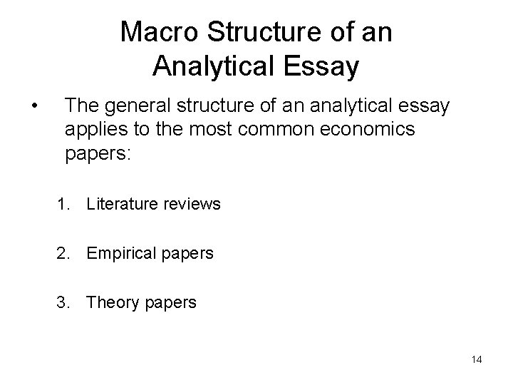 Macro Structure of an Analytical Essay • The general structure of an analytical essay Macro Structure of an Analytical Essay • The general structure of an analytical essay