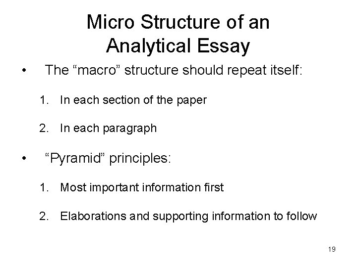 Micro Structure of an Analytical Essay • The “macro” structure should repeat itself: 1. Micro Structure of an Analytical Essay • The “macro” structure should repeat itself: 1.