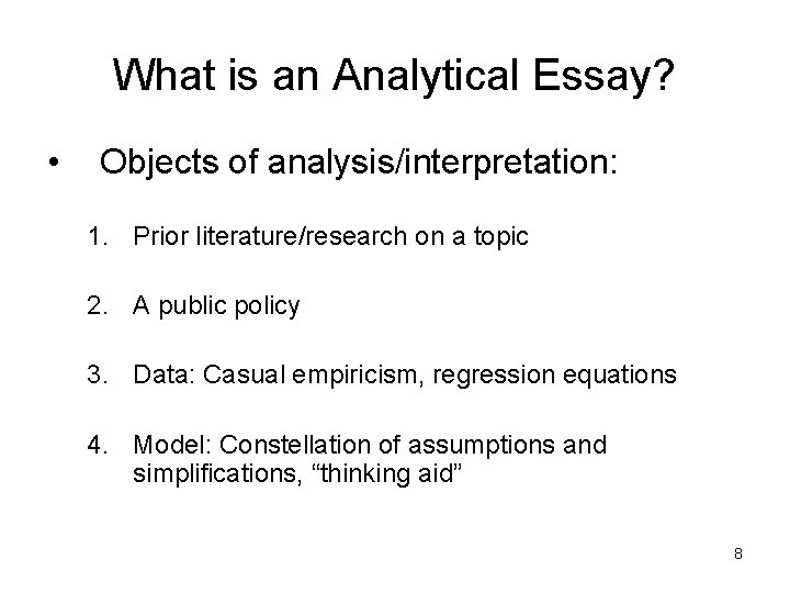 What is an Analytical Essay? • Objects of analysis/interpretation: 1. Prior literature/research on a What is an Analytical Essay? • Objects of analysis/interpretation: 1. Prior literature/research on a