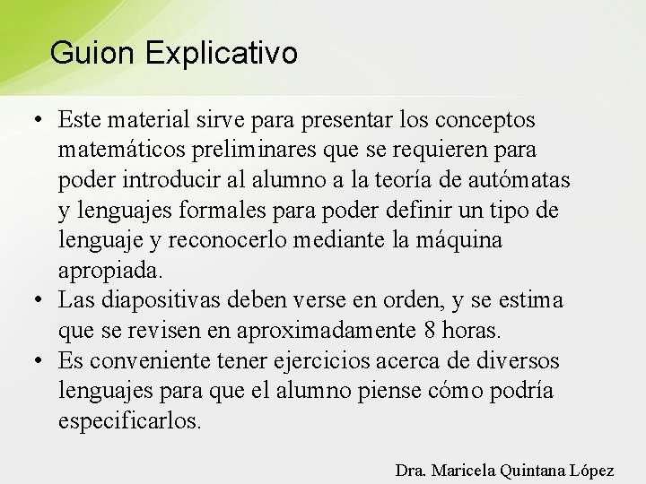 Guion Explicativo • Este material sirve para presentar los conceptos matemáticos preliminares que se