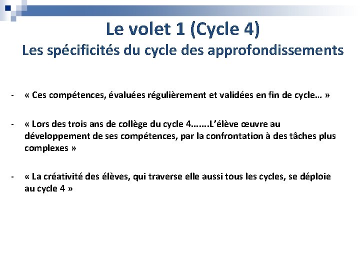 Le volet 1 (Cycle 4) Les spécificités du cycle des approfondissements - « Ces Le volet 1 (Cycle 4) Les spécificités du cycle des approfondissements - « Ces