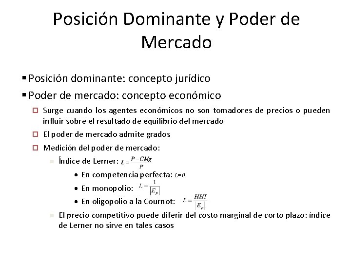 Posición Dominante y Poder de Mercado § Posición dominante: concepto jurídico § Poder de