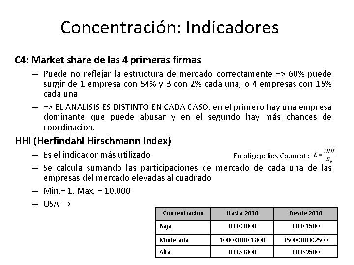 Concentración: Indicadores C 4: Market share de las 4 primeras firmas – Puede no