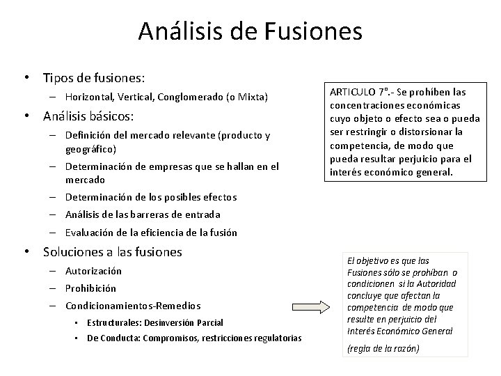 Análisis de Fusiones • Tipos de fusiones: – Horizontal, Vertical, Conglomerado (o Mixta) •