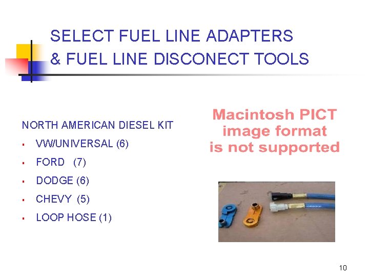 SELECT FUEL LINE ADAPTERS & FUEL LINE DISCONECT TOOLS NORTH AMERICAN DIESEL KIT §