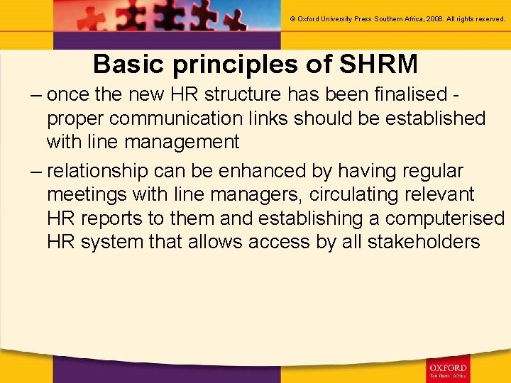 © Oxford University Press Southern Africa, 2008. All rights reserved. Basic principles of SHRM