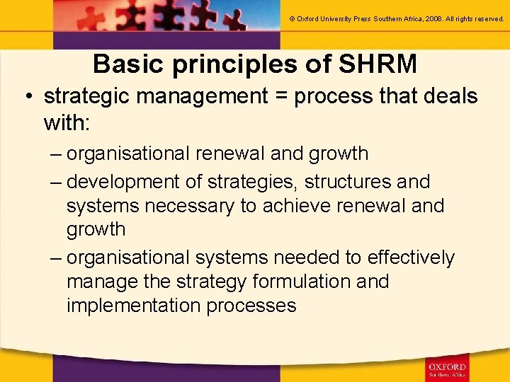 © Oxford University Press Southern Africa, 2008. All rights reserved. Basic principles of SHRM