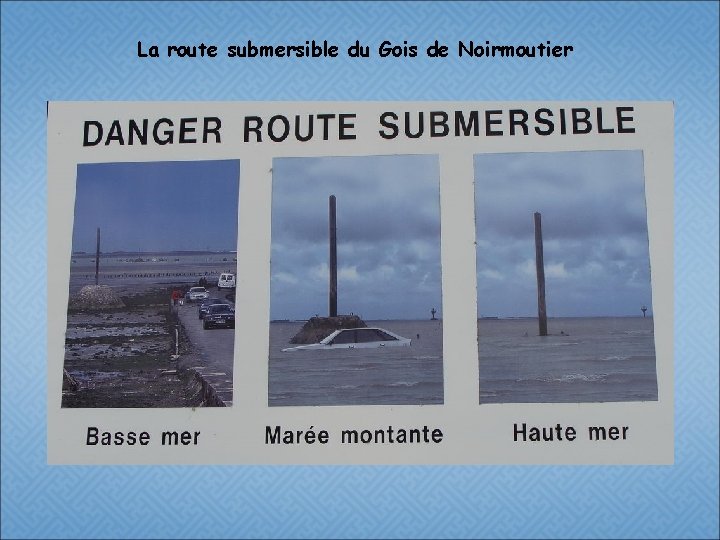 La route submersible du Gois de Noirmoutier 