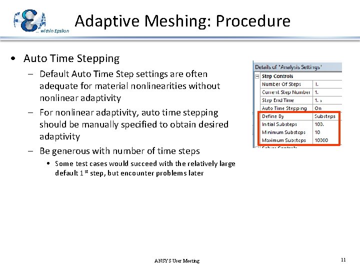 … within Epsilon Adaptive Meshing: Procedure • Auto Time Stepping – Default Auto Time