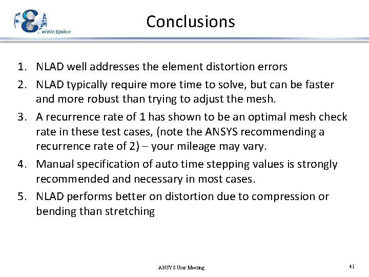 … within Epsilon Conclusions 1. NLAD well addresses the element distortion errors 2. NLAD