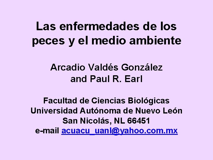 Las enfermedades de los peces y el medio ambiente Arcadio Valdés González and Paul
