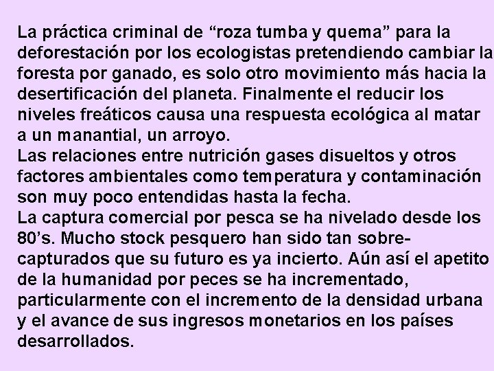 La práctica criminal de “roza tumba y quema” para la deforestación por los ecologistas