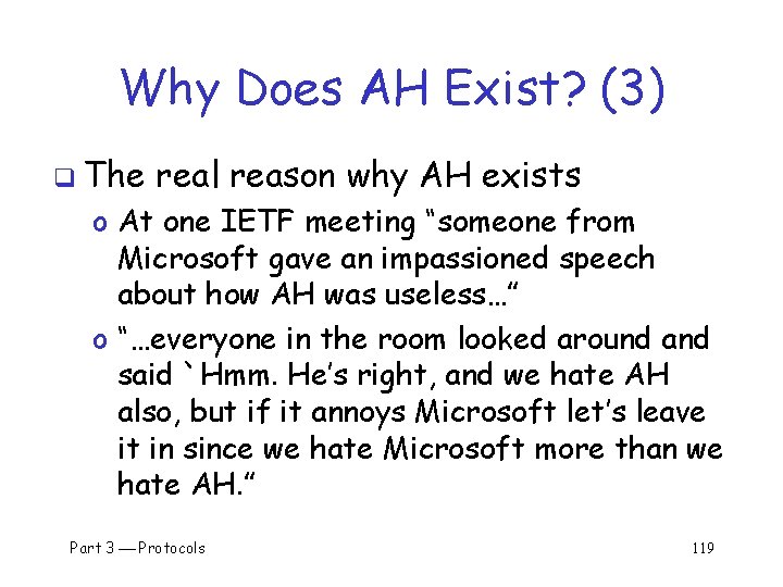 Why Does AH Exist? (3) q The real reason why AH exists o At