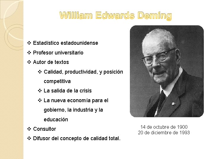 William Edwards Deming v Estadístico estadounidense v Profesor universitario v Autor de textos v